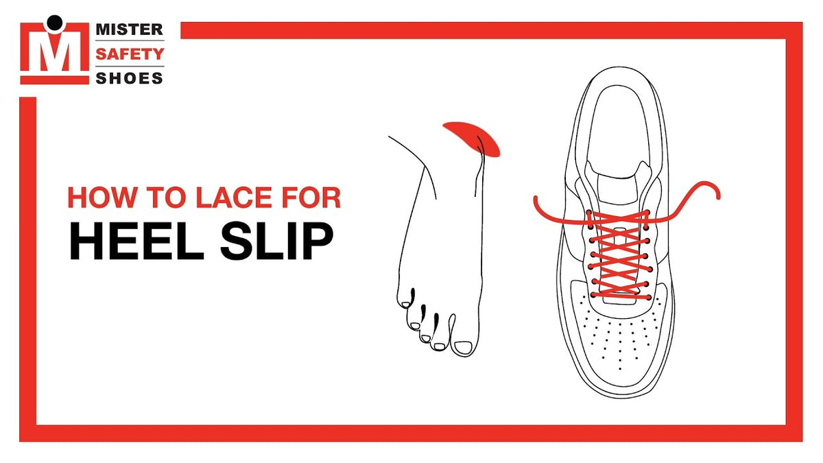 How to Lace for Heel Slip – Mister Safety Shoes Inc